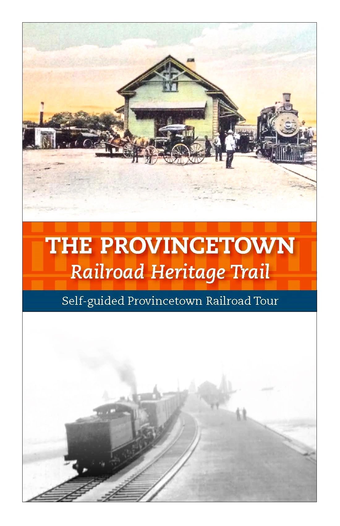 The Provincetown Railroad Heritage Trail Walking Tour